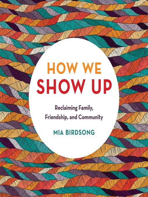 Title details for How We Show Up by Mia Birdsong - Wait list